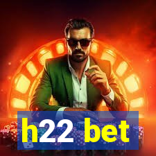 h22 bet